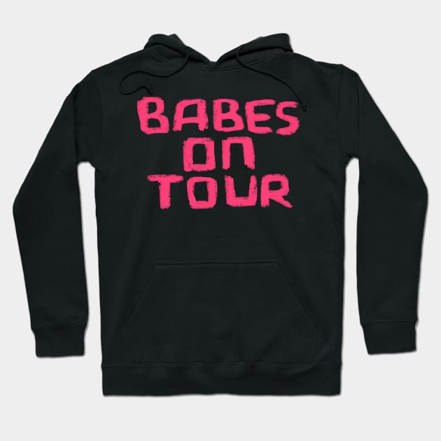 Babes on Tour for Girls Trip or Hen Do Hoodie by badlydrawnbabe